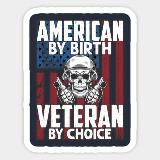 American by birth Veteran by choice Sticker